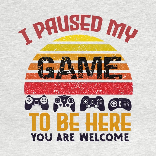 I Paused My Game To Be Here Gamer Vintage by BKSMAIL-Shop
